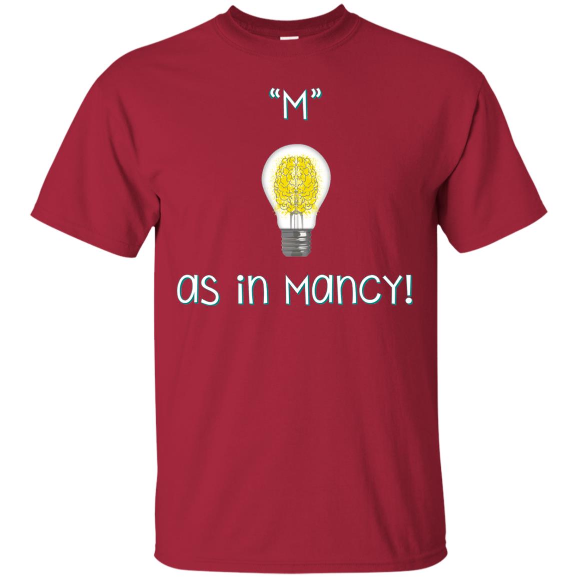 M As In Mancy T-shirt Cardinal