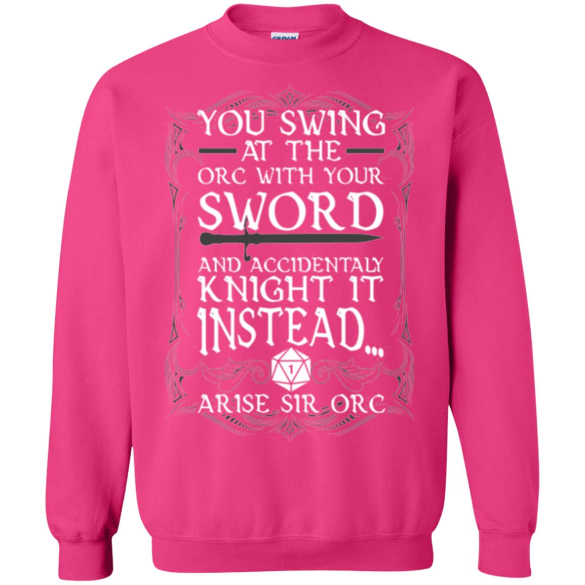 Arise Sir Orc Funny T-shirt You Swing At The Orc With Your Sword Heliconia