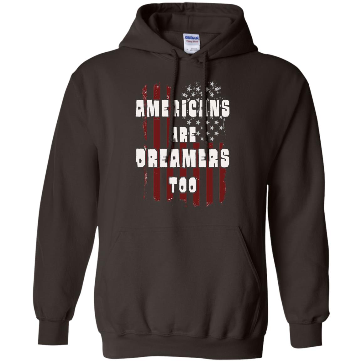 Anti Trump T-shirt Americans Are Dreamers Too Patriotic Pride Dark Chocolate