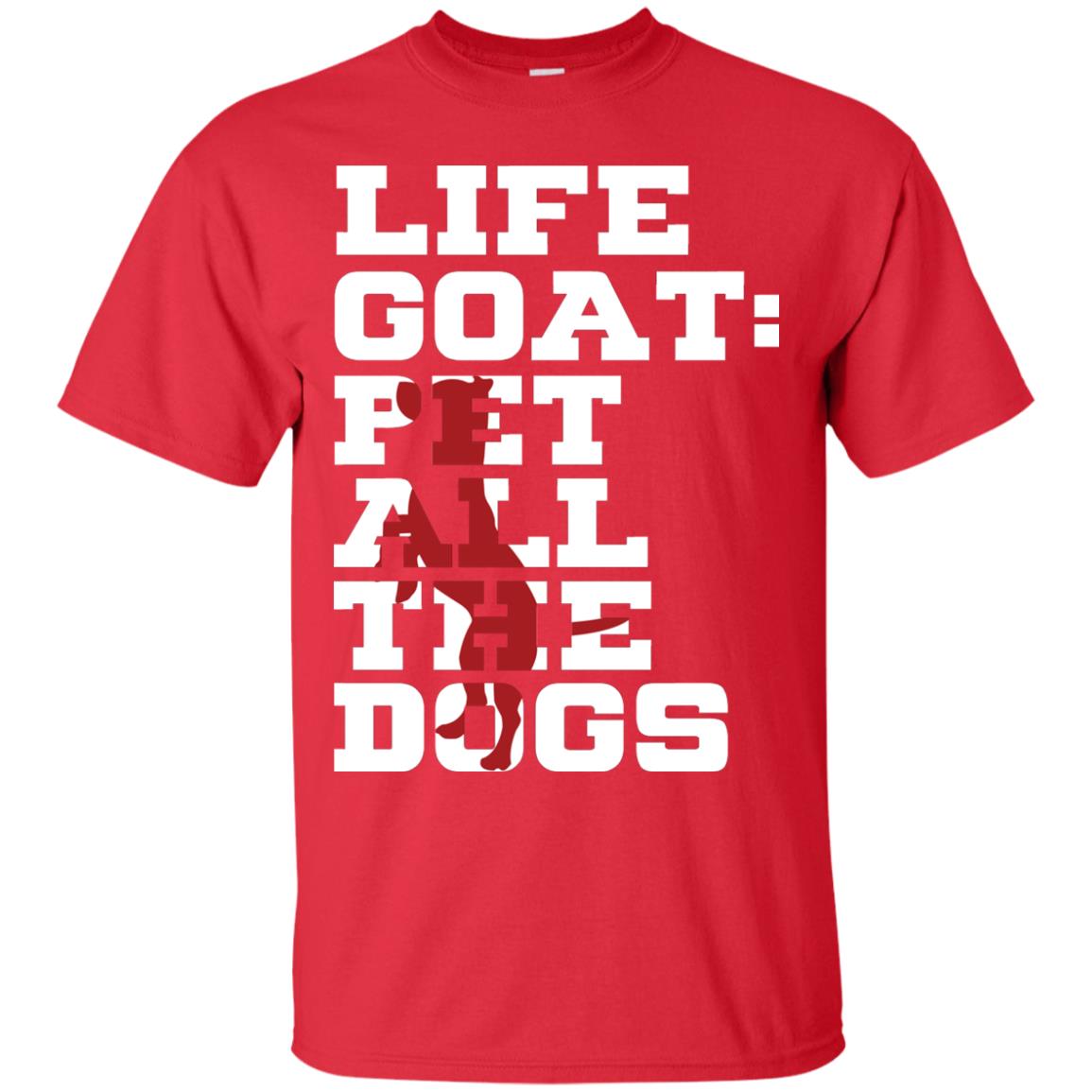 Life Goal Pet All The Dogs Shirt For Dogs Lover Red