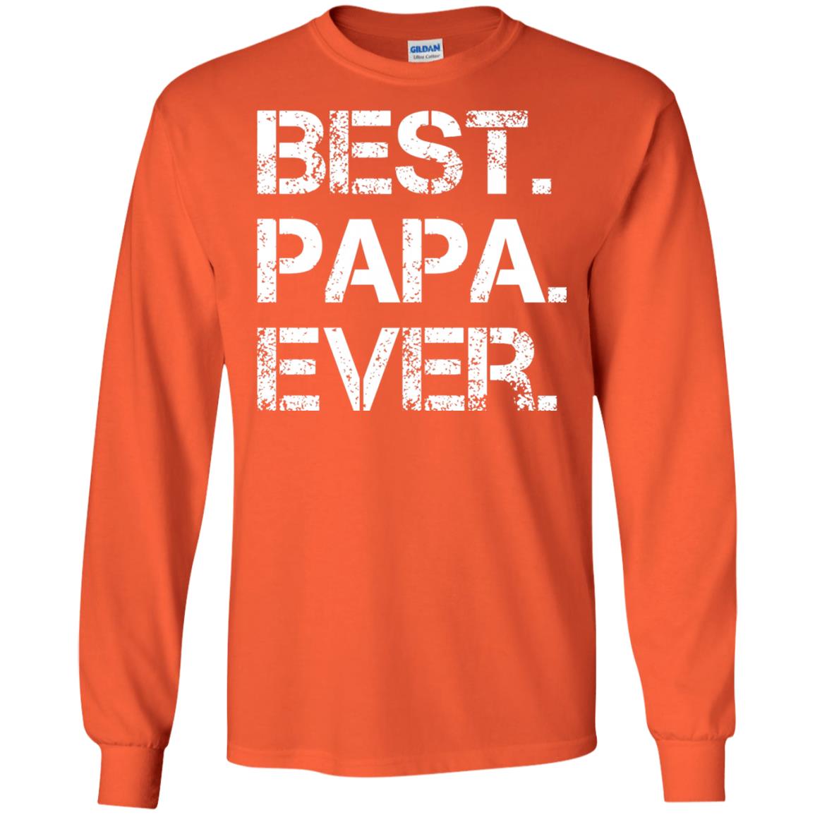 Best. Papa. Ever. Cute Father_s Day Gift T-shirt Orange