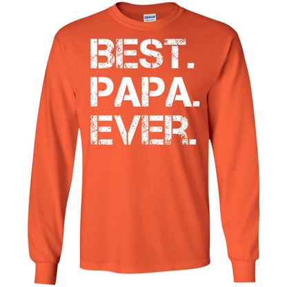 Best. Papa. Ever. Cute Father_s Day Gift T-shirt Orange