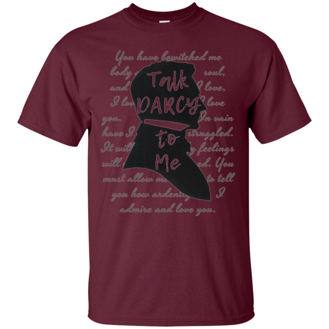 Funny Bookworm T-shirt Talk Darcy To Me Maroon