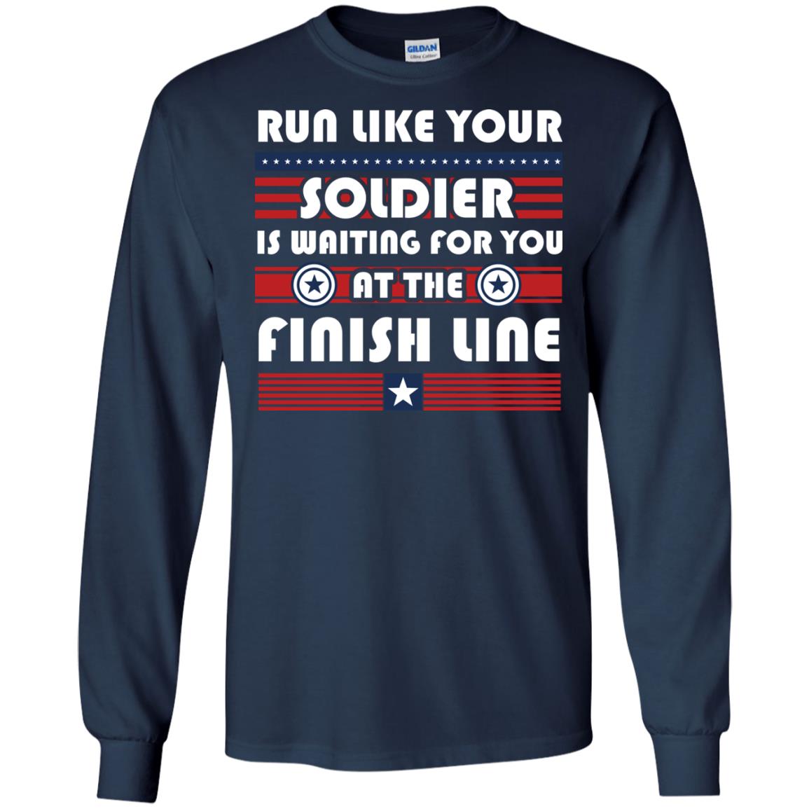 Soldier T-shirt Run Like Your Soldier Is Waiting For You At The Finish Line Navy