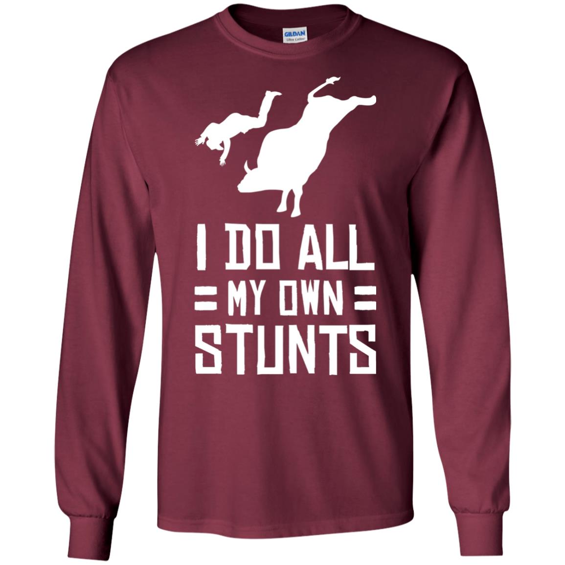 Bull Rider Shirt I Do All My Own Stunts Maroon