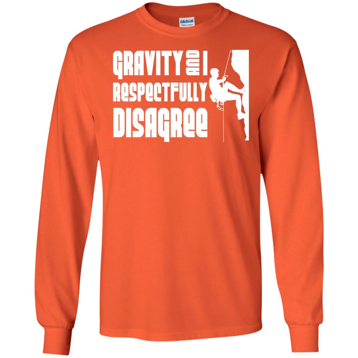 Funny Climbing T-shirt Gravity And I Disagree Orange
