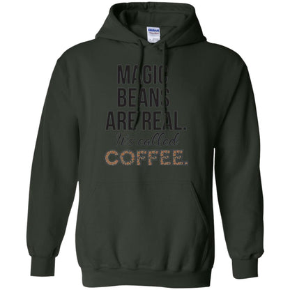 Coffee Lovers T-shirt Magic Beans Are Real It_s Called Coffee Forest Green