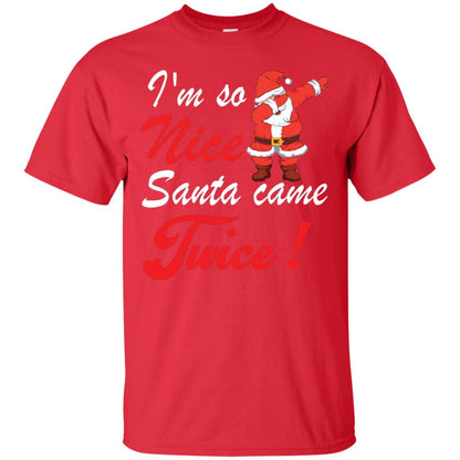 Im So Nice Santa Came Twice Gift Shirt X-mas Quote Shirt Red