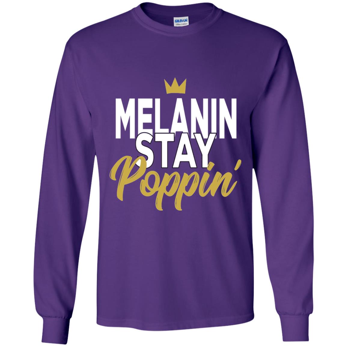 Melanin Stay Poppin Melanin Rich Drippin Melanin T-shirt Purple