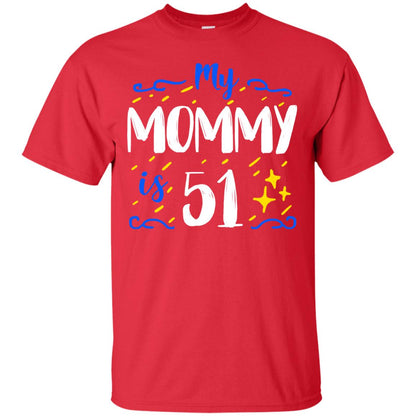 My Mommy Is 51 51st Birthday Mommy Shirt For Sons Or Daughters Red