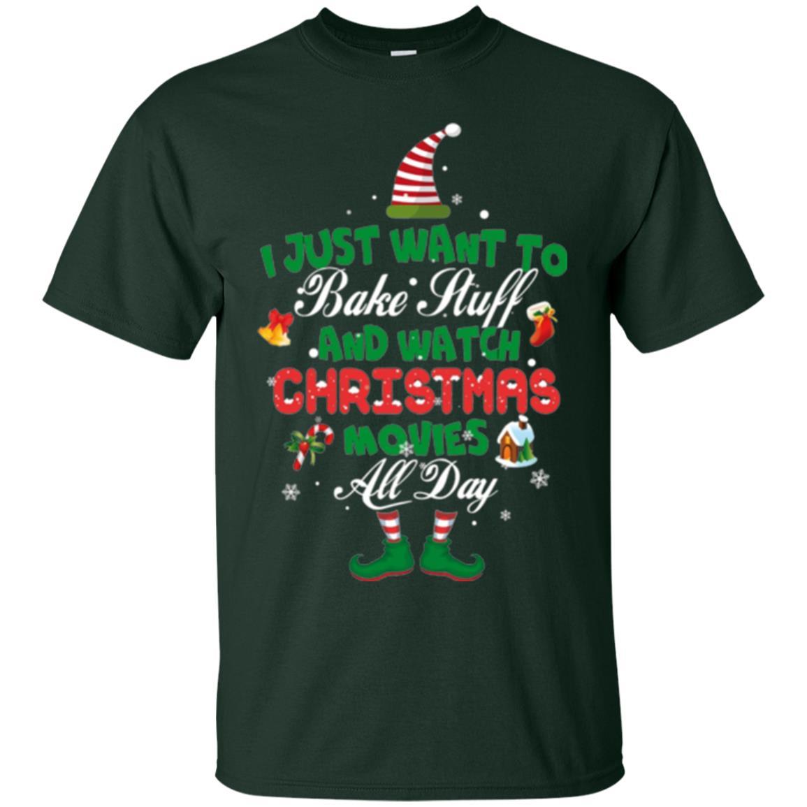 Christmas T-shirt I Just Want To Bake Stuff And Watch Christmas Movies Forest Green