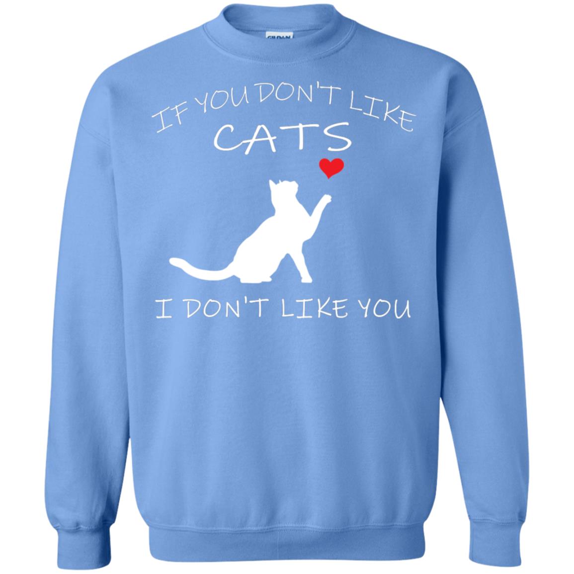 If You Don't Like Cats I Don't Like You Shirt Carolina Blue