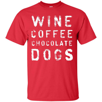 Wine Coffee Chocolate Dogs Shirt Red