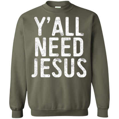Christian T-shirt Y_all Need Jesus Military Green