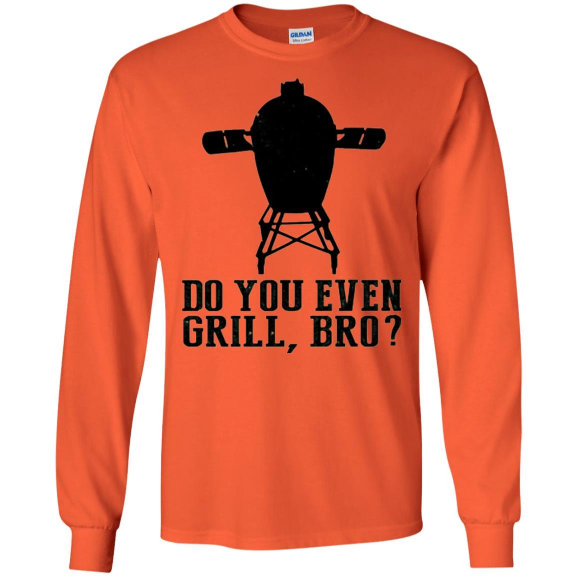 Bbq Grilling T-shirt Do You Even Grill Bro Orange