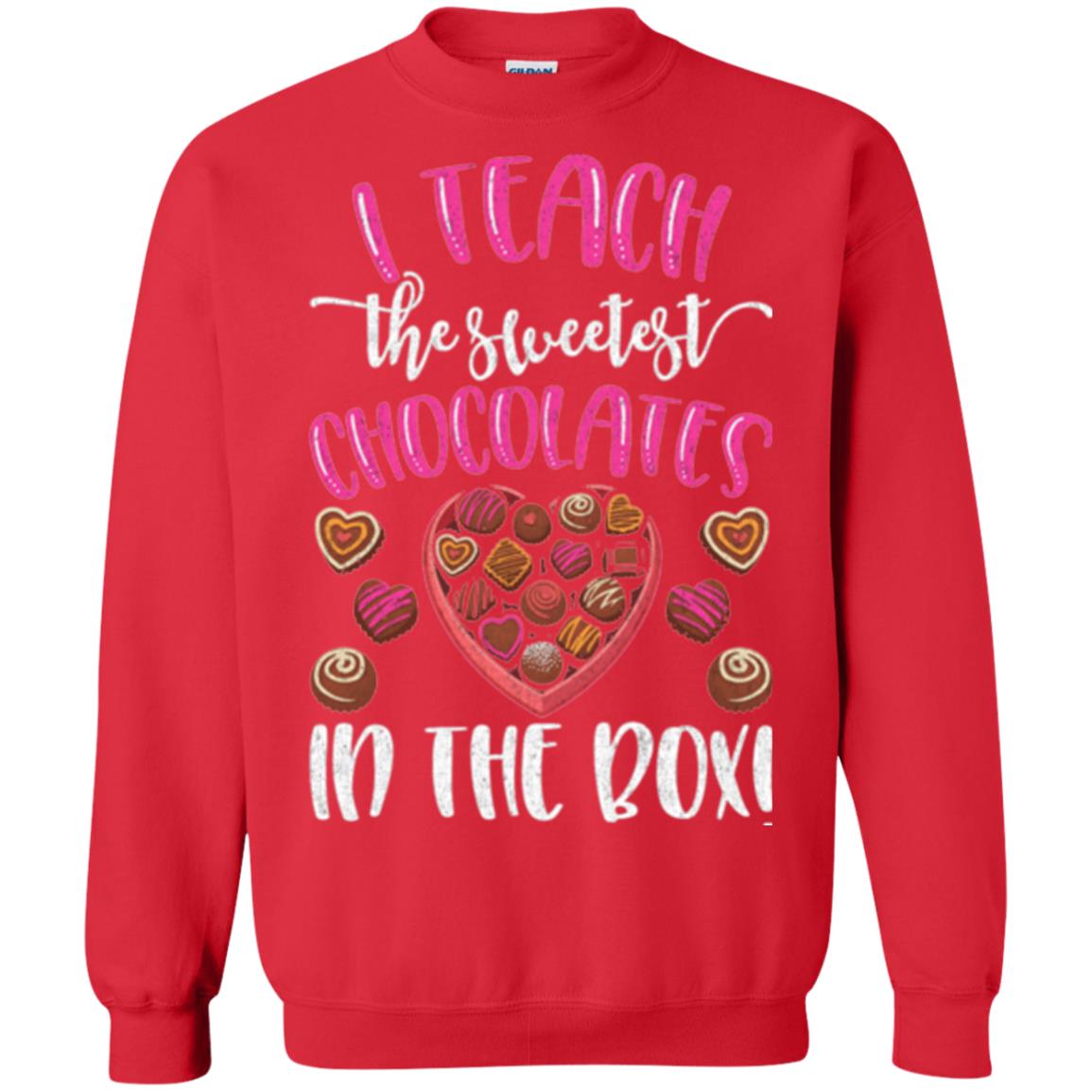 Valentines Day T-shirt I Teach The Sweetest Chocolates In The Box Red