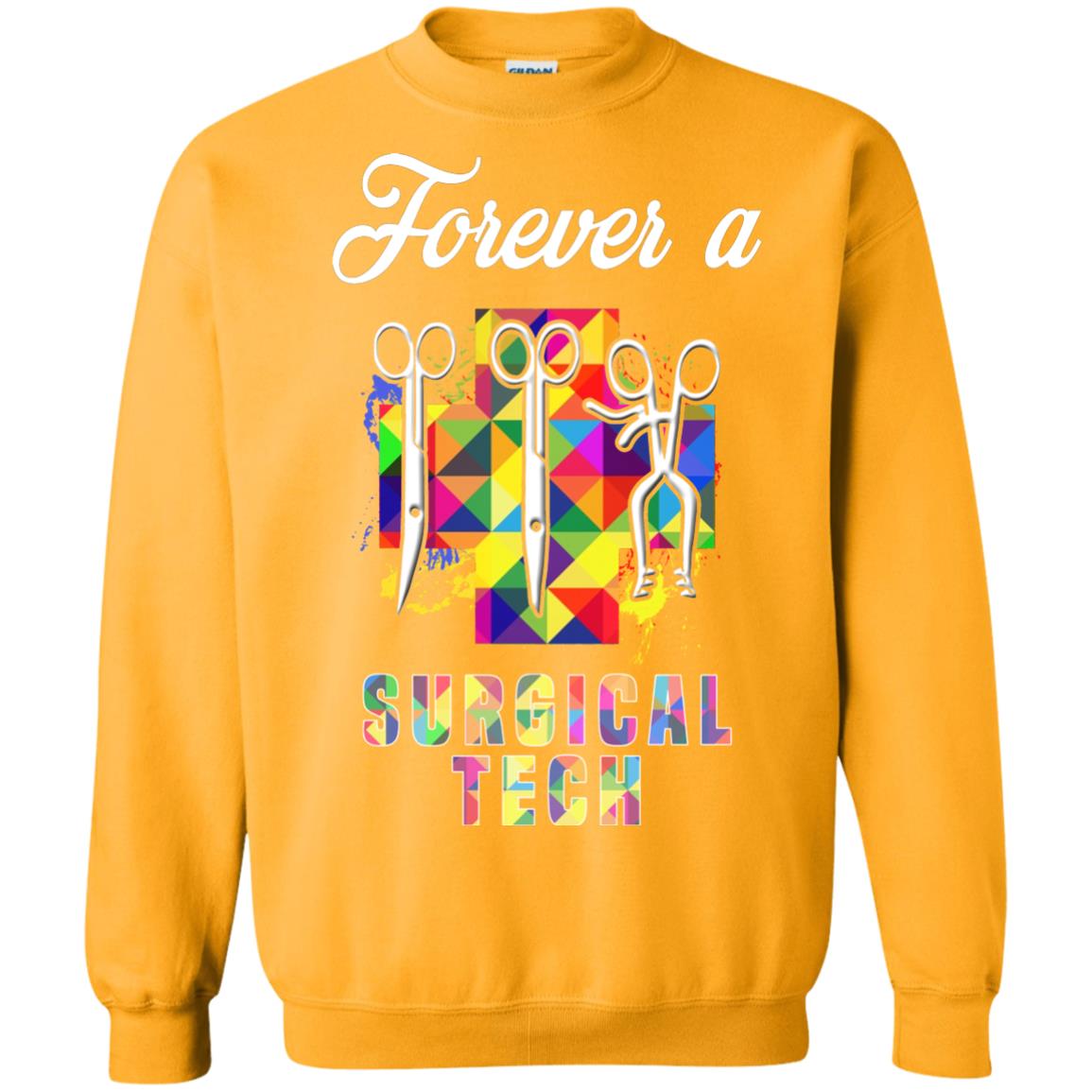 Forever A Surgical Tech Shirt Gold