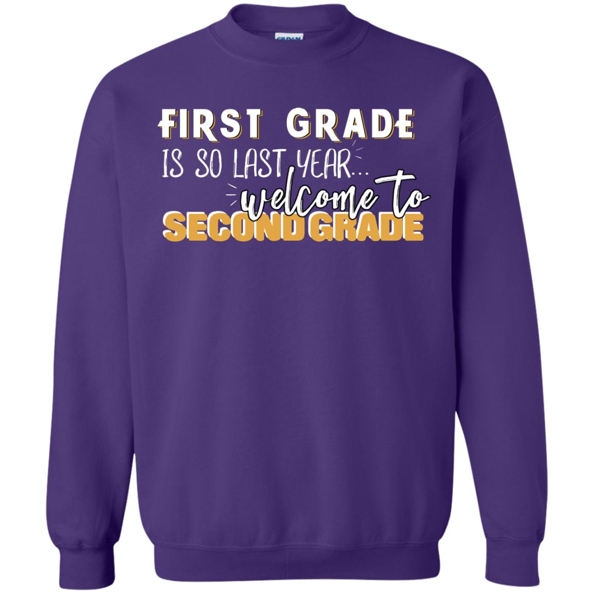 First Grade Is So Last Year Welcome To Second Grade Back To School 2019 Shirt Purple