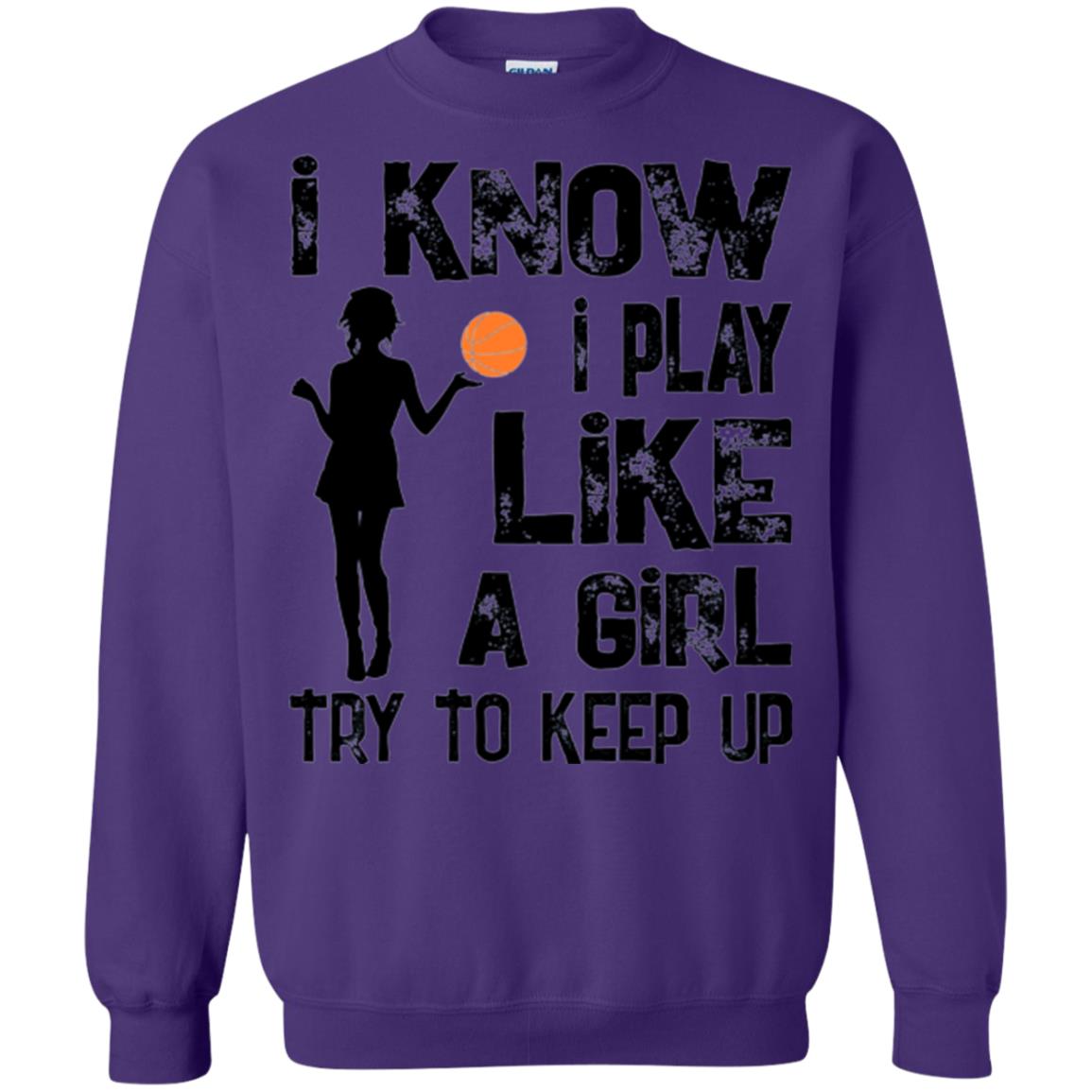 Basketball Lovers T-shirt I Know I Play Like A Girl Purple