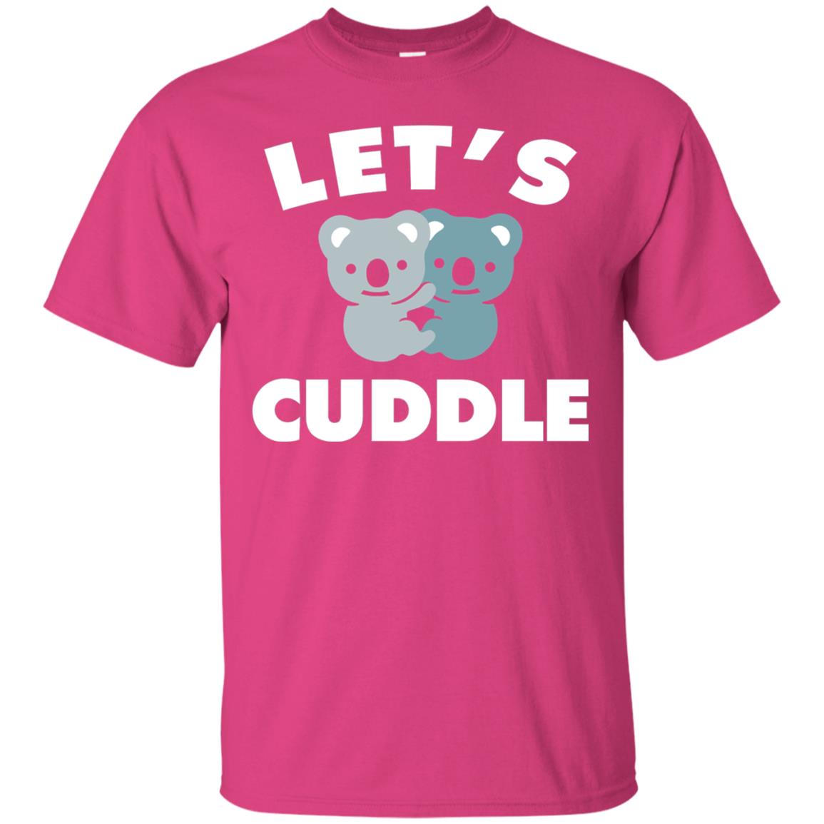 Let_s Cuddle Novelty T-shirt Heliconia