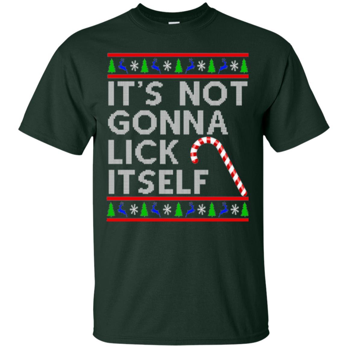 Christmas T-shirt It's Not Gonna Lick Itself Forest Green