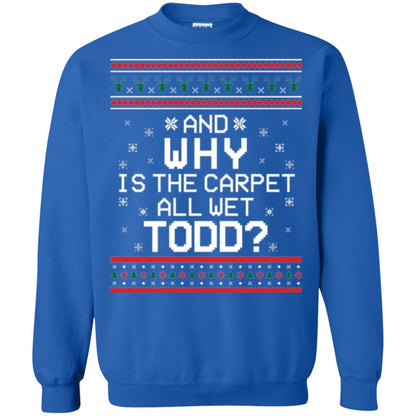 Christmas T-shirt And Why Is The Carpet All Wet Todd Royal