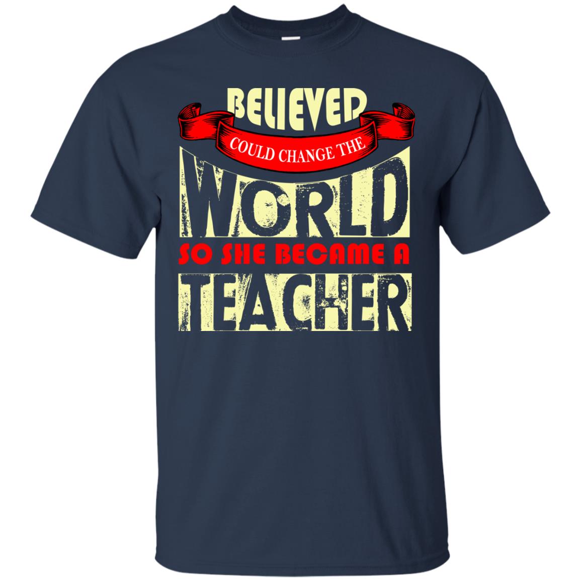 Teacher T-shirt So She Became A Teacher Navy