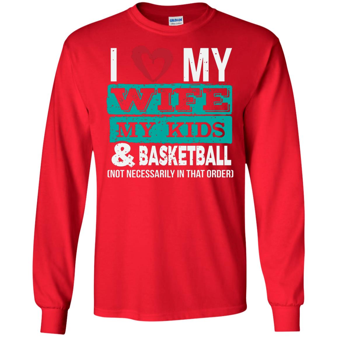 Basketball Daddy Tshirt I Love My Wife My Kids Red