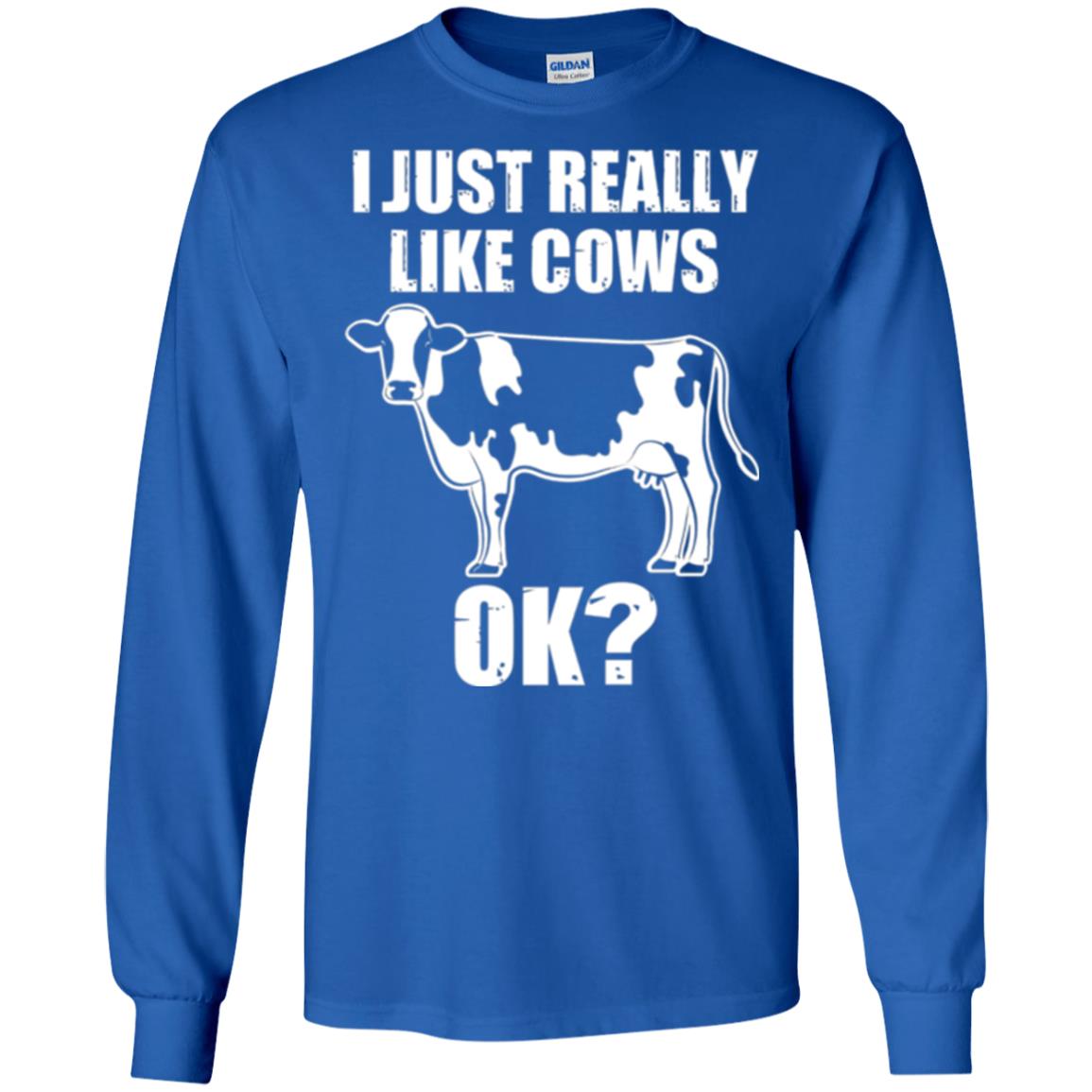 Cow Lovers T-shirt I Just Really Like Cows Ok Royal