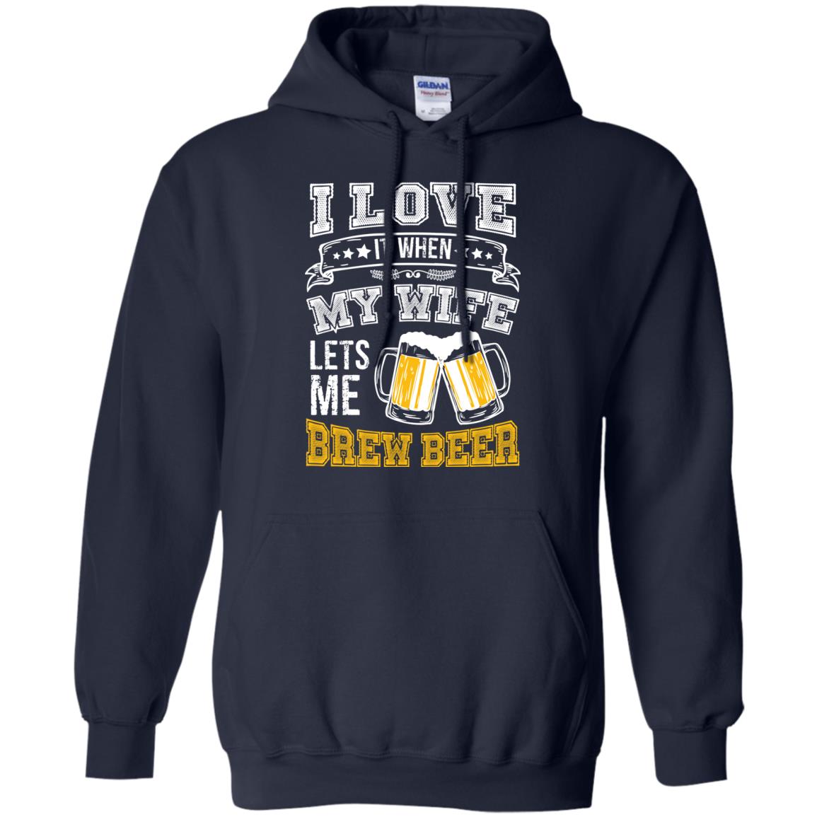 I Love It When My Wife Lets Me Brew Beer Shirt For Husband Navy