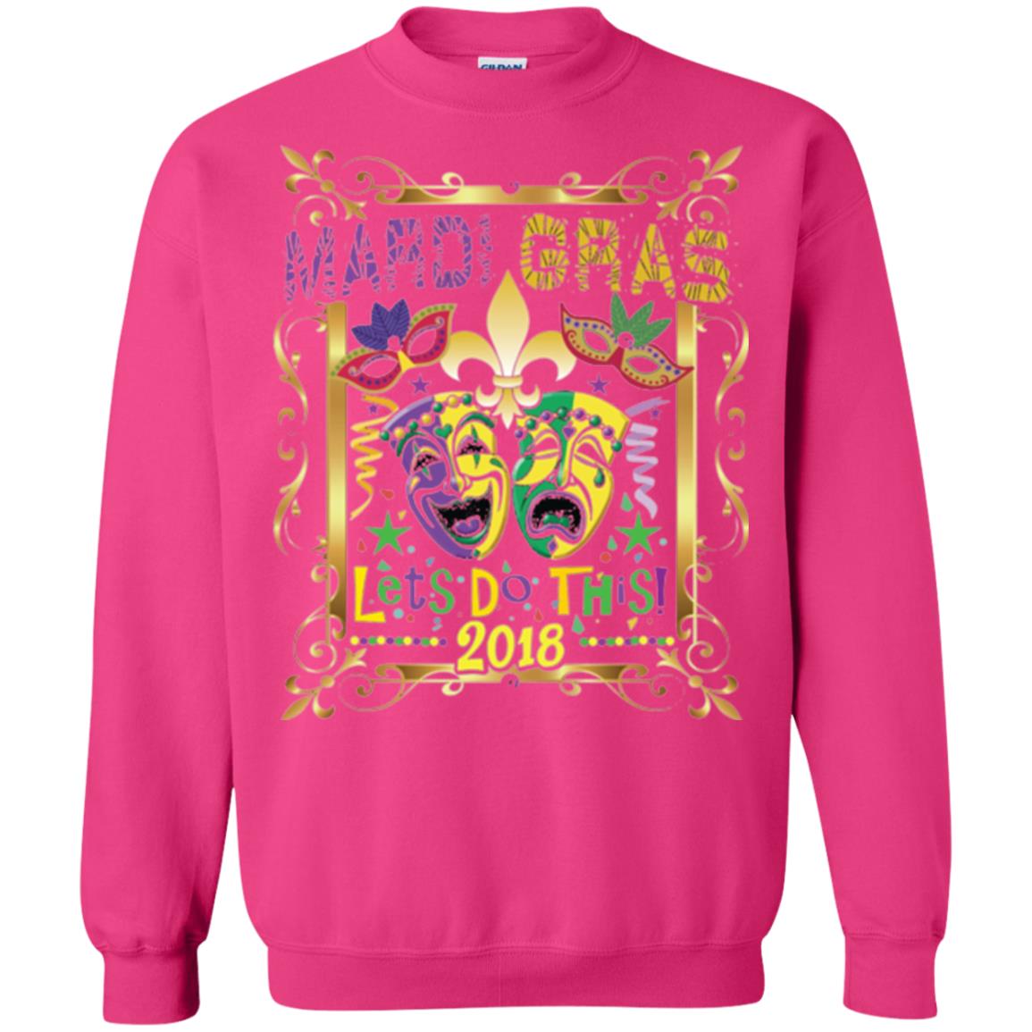 Mardi Gras Let_s Do This 2018 T-shirt Heliconia