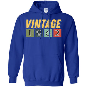 Vintage 1962 56th Birthday Gift Shirt For Mens Or WomensG185 Gildan Pullover Hoodie 8 oz.