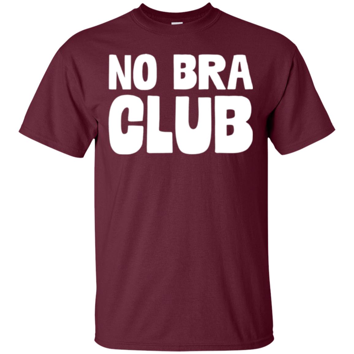 No Bra Club T-shirt Funny Feminist Women No Bra Maroon