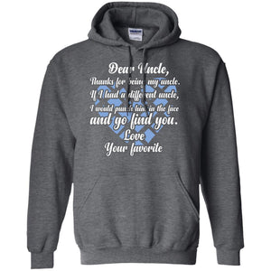 Dear Unclethank For Being My Uncle Family T-shirtG185 Gildan Pullover Hoodie 8 oz.