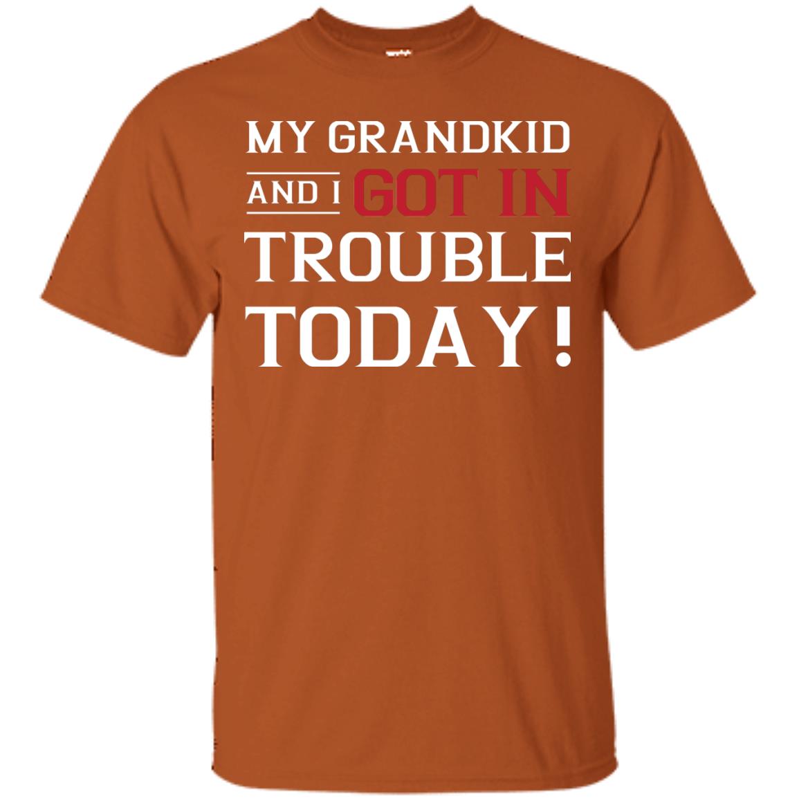 My Grandkid And I Got In Trouble Today Grandparents Shirt Texas Orange
