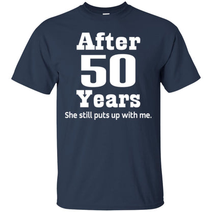 50th Anniversary T-shirt She Still Put Up With Me Navy
