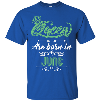 Brithday T-Shirt Queen Are Born In June Royal