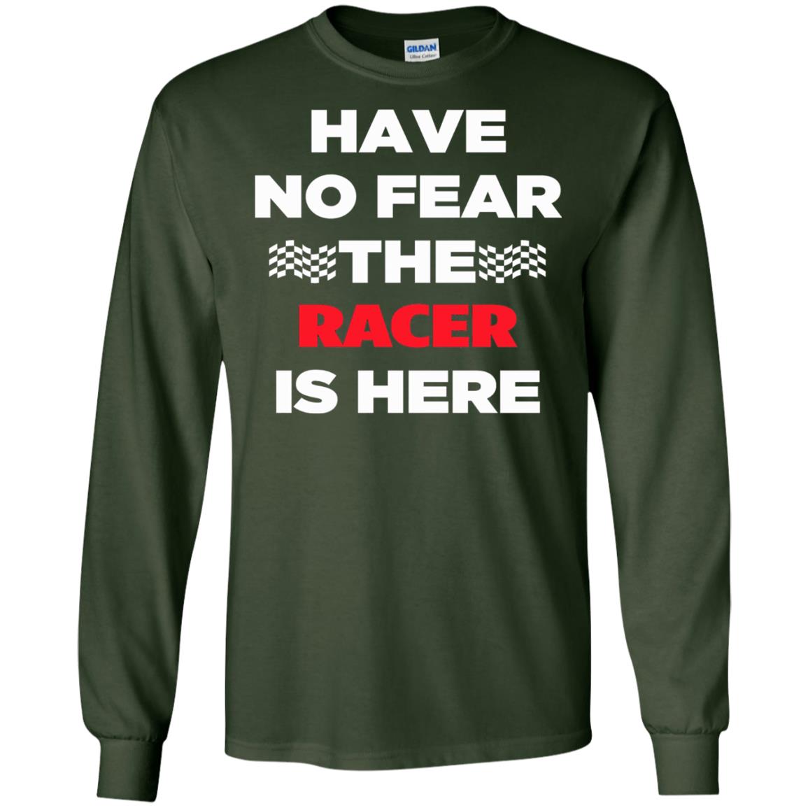 Racing Lover T-shirt Have No Fear The Racer Is Here Forest Green