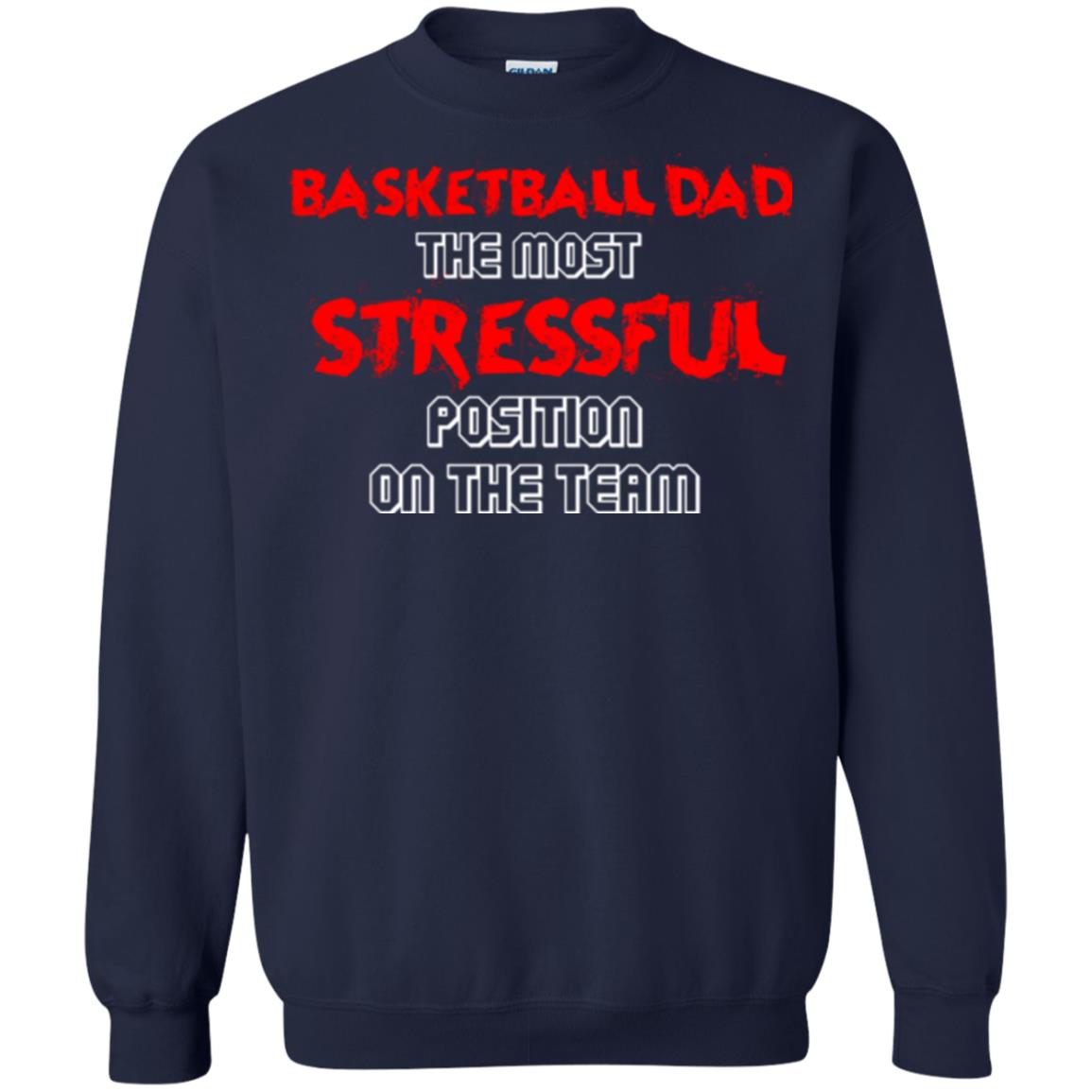 Basketball Dad T-shirt The Most Stressful Position On The Team Navy