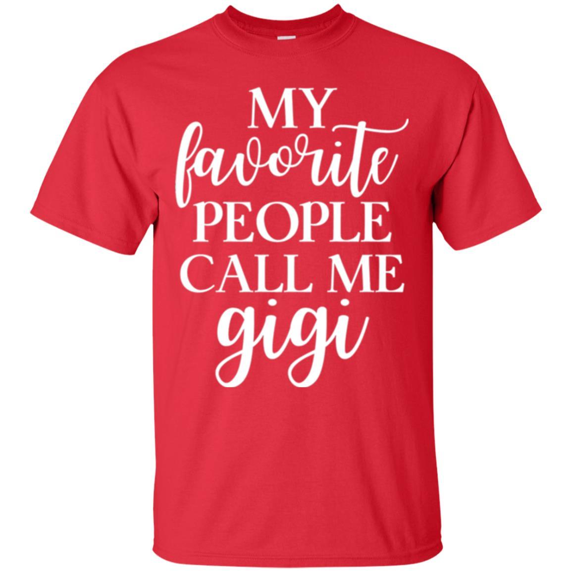 Nana T-shirt My Favorite People Call Me Gigi Red