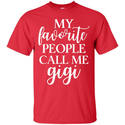 Nana T-shirt My Favorite People Call Me Gigi Red