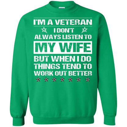 Im A Veteran I Dont Always Listen To My Wife Shirt Irish Green