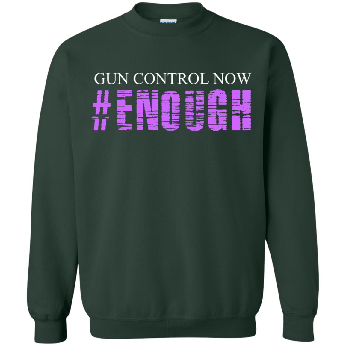 Anti Gun T-shirt Gun Control Now Enough Forest Green