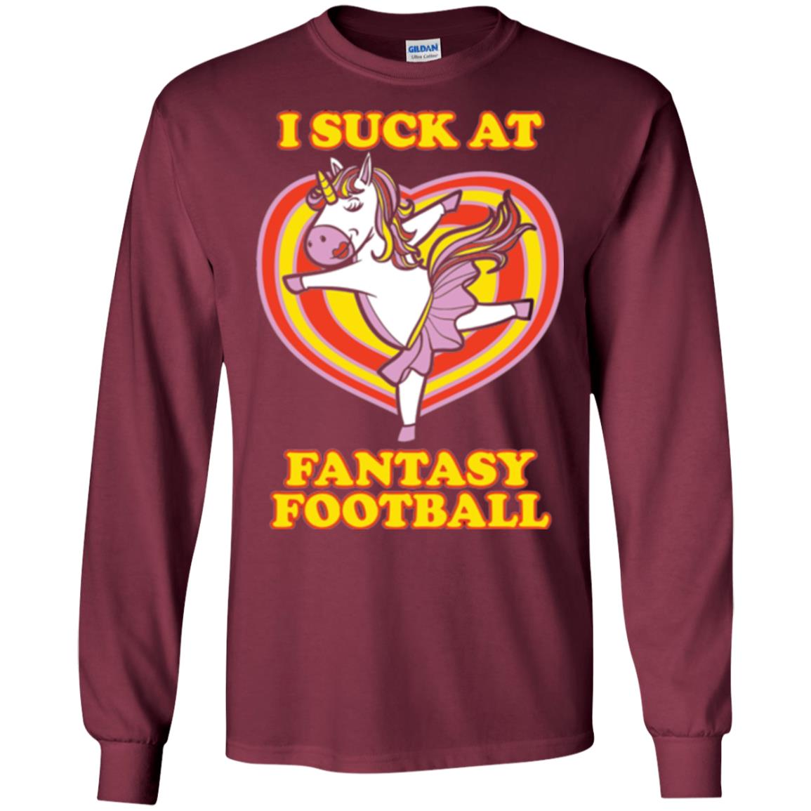 Funny Unicorn Loser T-shirt I Suck At Fantasy Football Maroon