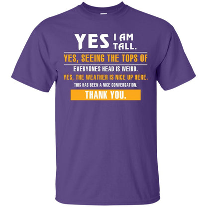 Tall Man T-Shirt Yes I Am Tall Yes Seeing The Tops Of Everyones Head Is Weird Purple