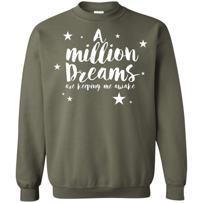 A Million Dreams Are Keeping Me Awake T Shirt Military Green