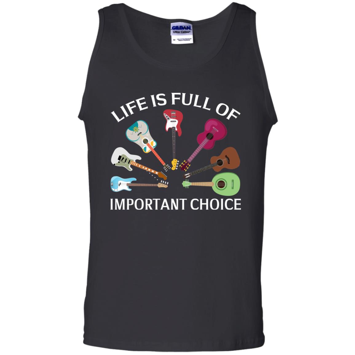 Life Is Full Of Important Choice Guitars Shirt Black