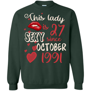 This Lady Is 27 Sexy Since October 1991 27th Birthday Shirt For October WomensG180 Gildan Crewneck Pullover Sweatshirt 8 oz.
