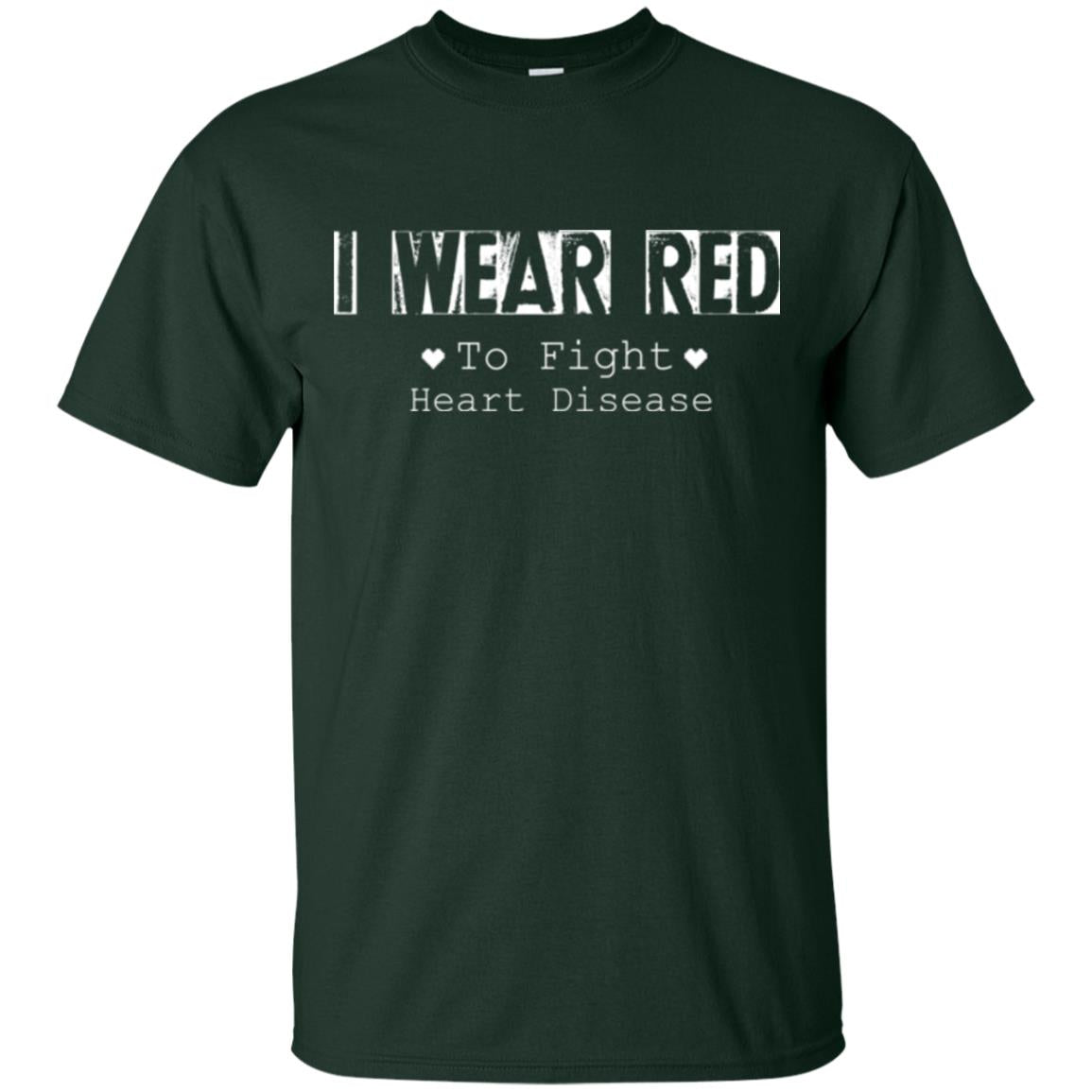 Heart Disease T-shirt I Wear Red To Fight Heart Disease Forest