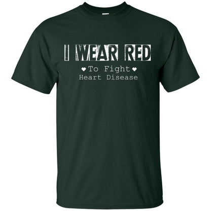 Heart Disease T-shirt I Wear Red To Fight Heart Disease Forest